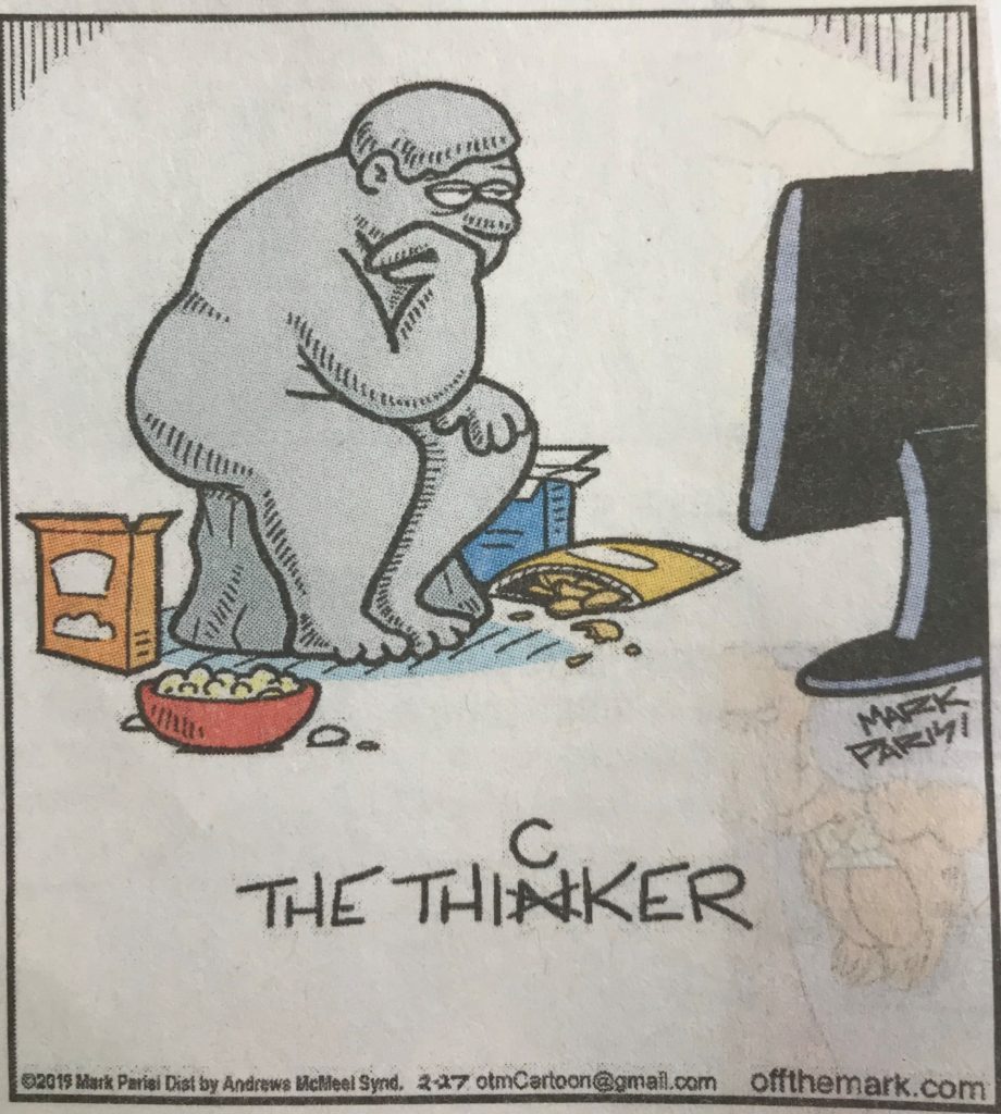 Cartoon of Rodin's The Thinker except he's overweight and staring at the TV.  It's captioned The Thicker.